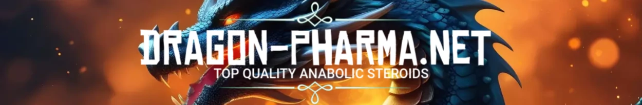 Dragon Pharma: Top Quality Anabolic Steroids