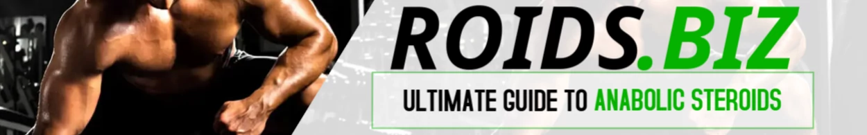 Roids.Biz - Ultimate Guide to Anabolic Steroids